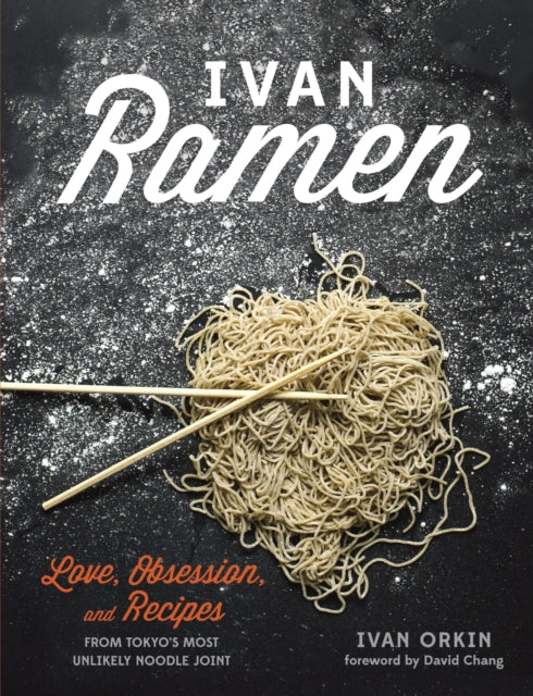 Book cover of: Ivan Ramen. By: Ivan Orkin