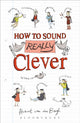 Book cover of: How to Sound Really Clever. By: Hubert Van Den Bergh