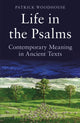 Book cover of: Life in the Psalms. By: Patrick Woodhouse