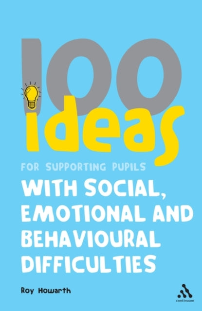 Book cover of: 100 Ideas for Supporting Pupils with Social, Emotional and Behavioural Difficulties