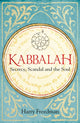 Book cover of: Kabbalah: Secrecy, Scandal and the Soul. By: Harry Freedman