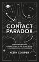 Book cover of: Contact Paradox. By: Keith Cooper