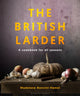Book cover of: British Larder. By: Madalene Bonvini-Hamel