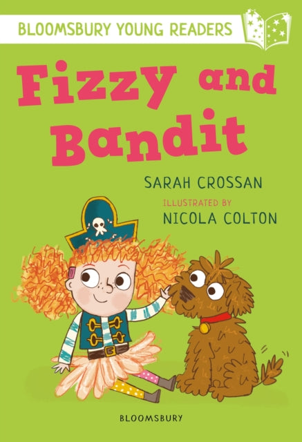 Book cover of: Fizzy and Bandit: A Bloomsbury Young Reader. By: Sarah Crossan
