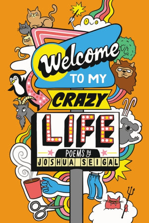 Welcome to My Crazy Life, Poems by the winner of the Laugh Out Loud Award