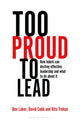 Book cover of: Too Proud to Lead. By: Ben Laker