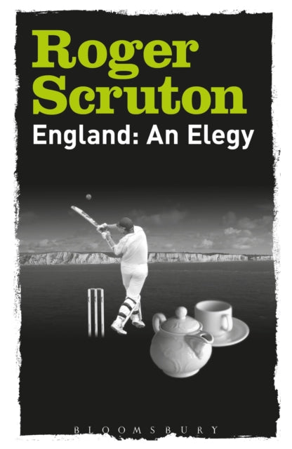 England: An Elegy 9781472983060 Roger Scruton