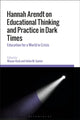 Book cover of: Hannah Arendt on Educational Thinking and Practice in Dark Times. By: Wayne Veck