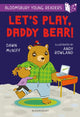 Book cover of: Let's Play, Daddy Bear! A Bloomsbury Young Reader. By: Dawn McNiff