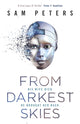 Book cover of: From Darkest Skies. By: Sam Peters