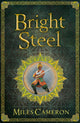 Book cover of: Bright Steel. By: Miles Cameron
