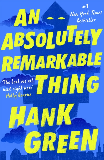 Book cover of: Absolutely Remarkable Thing. By: Hank Green