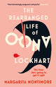 Book cover of: Rearranged Life of Oona Lockhart. By: Margarita Montimore