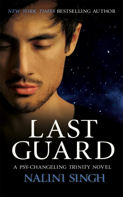 Book cover of: Last Guard. By: Nalini Singh