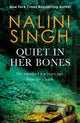 Book cover of: Quiet in Her Bones. By: Nalini Singh