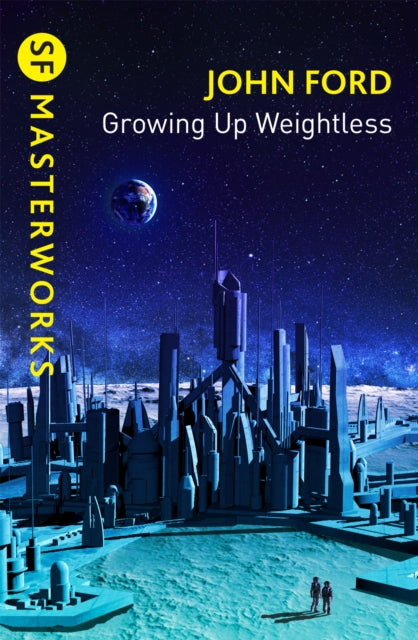 Book cover of: Growing Up Weightless. By: John M. Ford