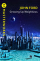 Book cover of: Growing Up Weightless. By: John M. Ford