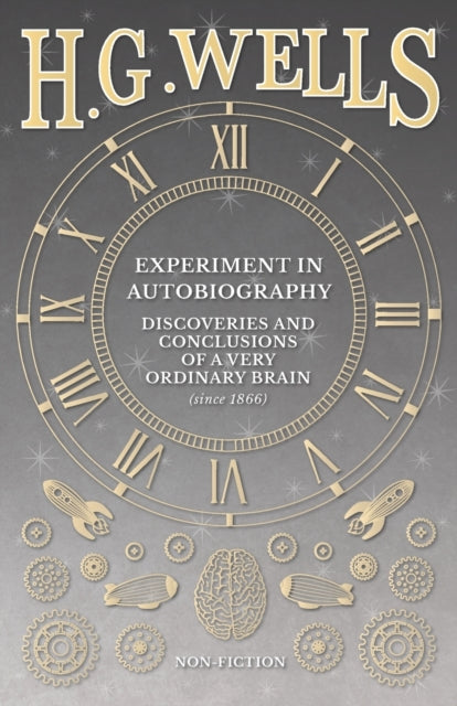 Book cover of: Experiment in Autobiography - Discoveries and Conclusions of a Very Ordinary Brain (since 1866)
