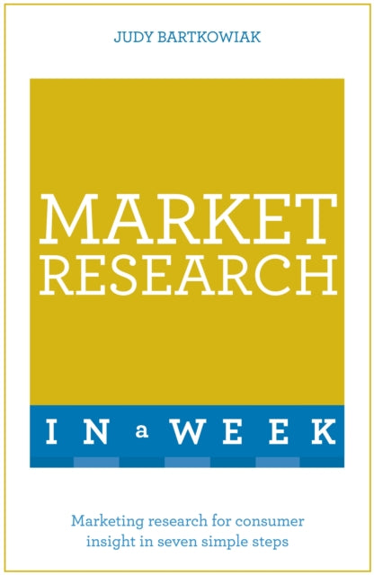 Book cover of: Market Research In A Week. By: Judy Bartkowiak