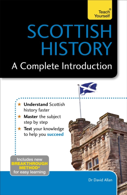 Book cover of: Scottish History: A Complete Introduction: Teach Yourself. By: David Allan