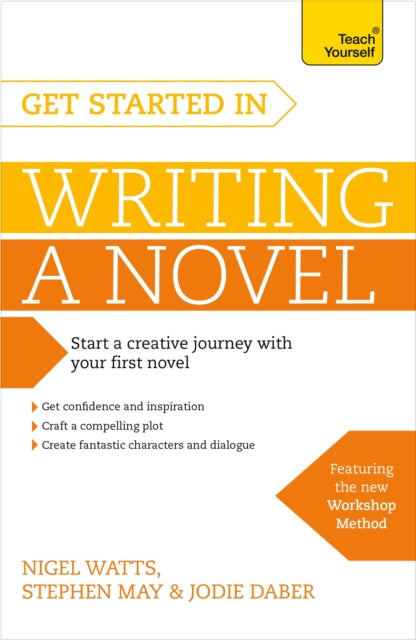 Book cover of: Get Started in Writing a Novel. By: Nigel Watts