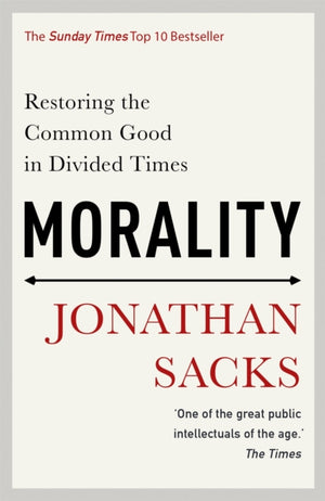 Morality, Restoring the Common Good in Divided Times