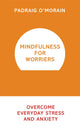 Mindfulness for Worriers