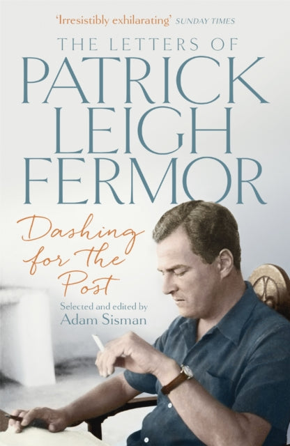 Book cover of: Dashing for the Post. By: Patrick Leigh Fermor