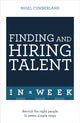 Book cover of: Finding & Hiring Talent In A Week. By: Nigel Cumberland