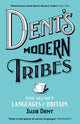 Book cover of: Dent's Modern Tribes. By: Susie Dent