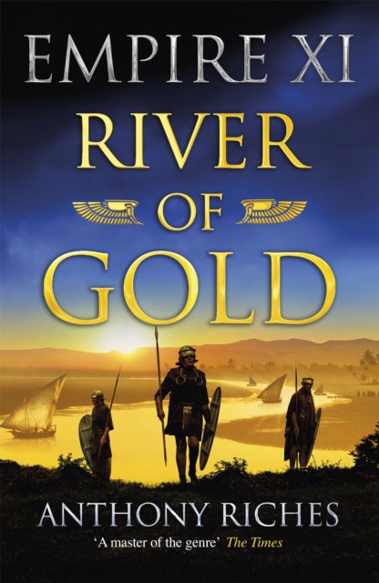 Book cover of: River of Gold: Empire XI. By: Anthony Riches