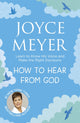 Book cover of: How to Hear From God. By: Joyce Meyer