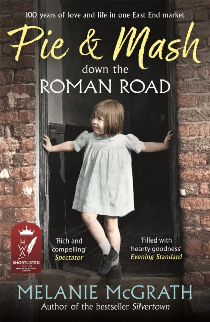 Book cover of: Pie and Mash down the Roman Road. By: Melanie McGrath