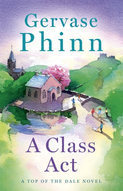 Book cover of: Class Act. By: Gervase Phinn