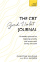 Book cover of: CBT Good Habit Journal. By: Christine Wilding