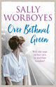 Book cover of: Over Bethnal Green. By: Sally Worboyes