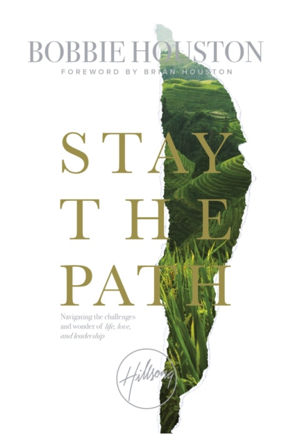 Book cover of: Stay the Path. By: Bobbie Houston