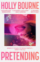 Book cover of: Pretending. By: Holly Bourne