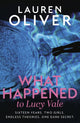 Book cover of: What Happened to Lucy Vale. By: Lauren Oliver