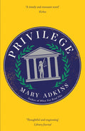 Privilege, A smart, sharply observed novel about gender and class set on a college campus