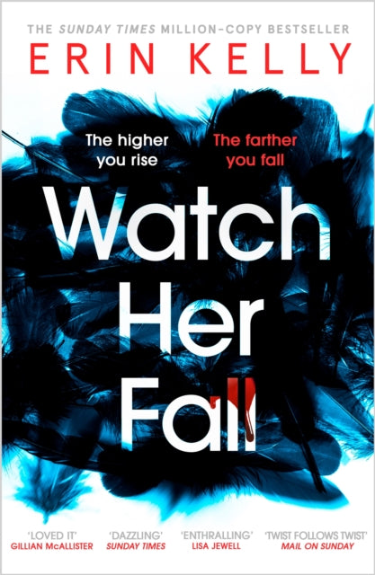 Book cover of: Watch Her Fall. By: Erin Kelly