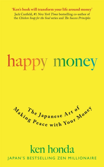 Happy Money, The Japanese Art of Making Peace with Your Money
