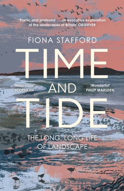 Time and Tide, The Long, Long Life  of Landscape 9781473686342 Fiona Stafford