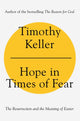 Book cover of: Hope in Times of Fear. By: Timothy J. Keller