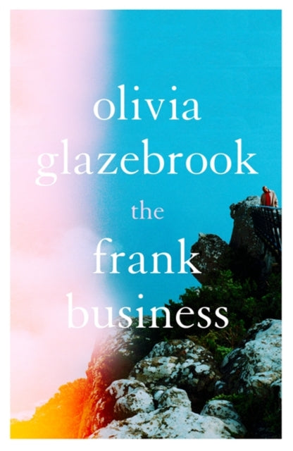 Book cover of: Frank Business. By: Olivia Glazebrook