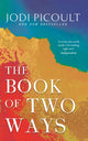 Book of Two Ways: The stunning bestseller about life, death and missed opportunities 9781473692404 Jodi Picoult
