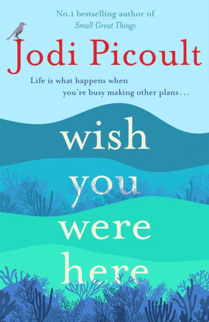 Wish You Were Here, a completely gripping, unputdownable novel from bestselling author of Mad Honey 9781473692534 Jodi Picoult