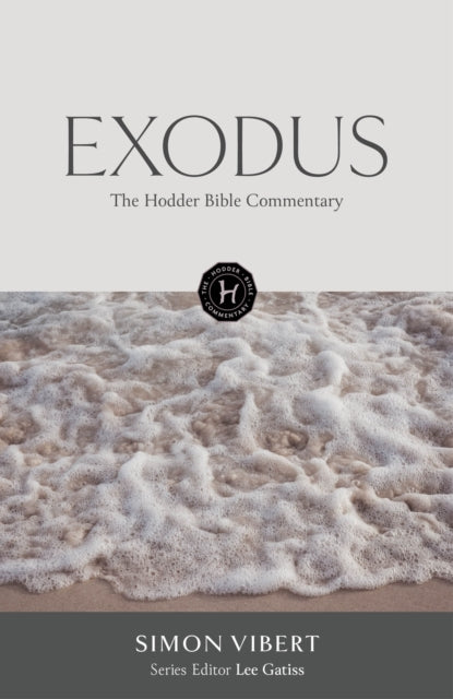 Hodder Bible Commentary: Exodus 9781473694989 Simon Vibert