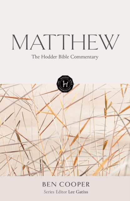 Book cover of: Hodder Bible Commentary: Matthew. By: Benedict Cooper