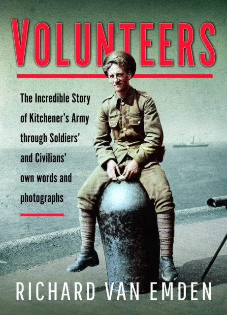 Book cover of: Volunteers. By: Richard Van Emden